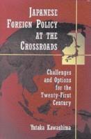Japanese Foreign Policy at the Crossroads