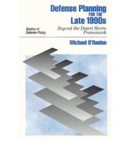 Defense Planning for the Late 1990S