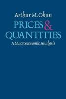 Prices and Quantities: A Macroeconomic Analysis