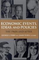 Economic Events, Ideas, and Policies