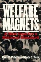 Welfare Magnets: A New Case for a National Standard