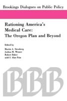 Rationing America's Medical Care: The Oregon Plan and Beyond