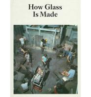 How Glass Is Made