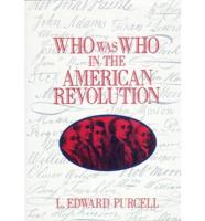 Who Was Who in the American Revolution