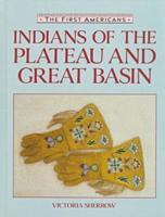 Indians of the Plateau and Great Basin