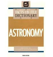 Astronomy: Facts on File Dictionary