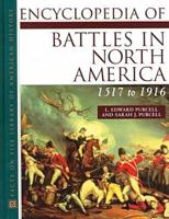 Encyclopedia of Battles in North America, 1517 to 1916