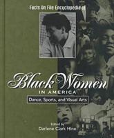 Encyclopedia of Black Women in America Dance, Sports and Visual Arts