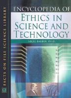 Encyclopedia of Ethics in Science and Technology