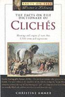 The Facts on File Dictionary of Clichés