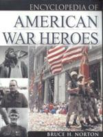 Encyclopedia of American War Heroes