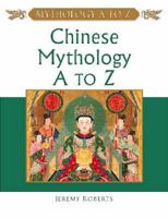 Chinese Mythology, A to Z