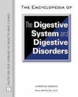 The Encyclopedia of the Digestive System and Digestive Disorders