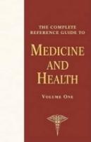 The Complete Reference Guide to Medicine and Health