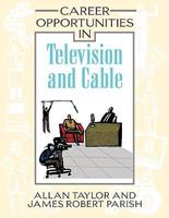 Career Opportunities in Television and Cable