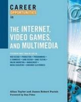 Opportunities in the Internet, Video Games, and Multimedia