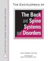 The Encyclopedia of the Back and Spine Systems and Disorders