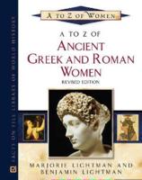 A to Z of Ancient Greek and Roman Women