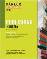 CAREER OPPORTUNITIES IN THE PUBLISHING INDUSTRY, 2ND ED
