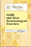 The Truth About ADHD and Other Neurobiological Disorders