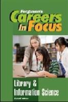 Careers in Focus. Library & Information Science