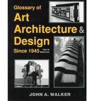 Glossary of Art, Architecture & Design Since 1945