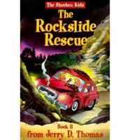 The Rockslide Rescue