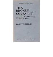 Broken Covenant : American Civil Religion in Time of Trail