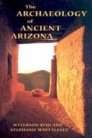 The Archaeology of Ancient Arizona