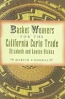 Basket Weavers for the California Curio Trade