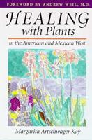 Healing With Plants in the American and Mexican West