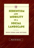 Sedentism and Mobility in a Social Landscape