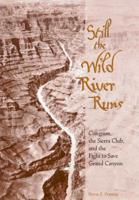 Still the Wild River Runs