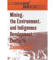 Mining, the Environment, and Indigenous Development Conflicts