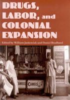 Drugs, Labor, and Colonial Expansion