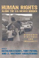 Human Rights Along the U.S.-Mexico Border