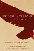 Dragons in the Land of the Condor