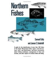 Northern Fishes; With Special Reference to the Upper Mississippi Valley