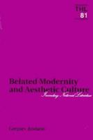 Belated Modernity and Aesthetic Culture