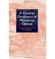 A Concise Dictionary of Minnesota Ojibwe