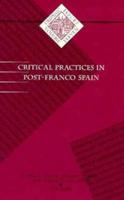 Critical Practices in Post-Franco Spain