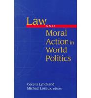 Law and Moral Action in World Politics