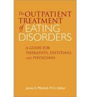 The Outpatient Treatment of Eating Disorders