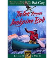 Tales From Jackpine Bob