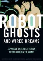 Robot Ghosts and Wired Dreams