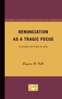 Renunciation as a Tragic Focus