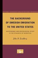 The Background of Swedish Emigration to the United States