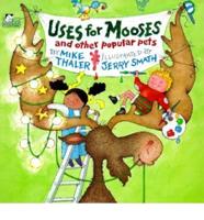 Uses for Mooses and Other Popular Pets