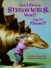 Can I Have a Stegosaurus, Mom? Can I? Please!?