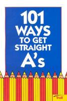 101 Ways to Get Straight A's
